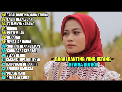 REVINA ALVIRA - BAGAI RANTING YANG KERING || DANGDUT LAWAS FULL ALBUM TERBARU 2025