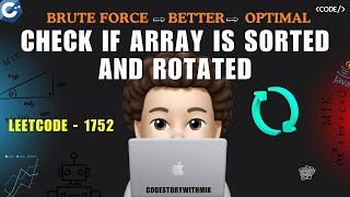YouTube video 'Check if Array Is Sorted and Rotated | 3 Approaches | Leetcode 1752 | codestorywithMIK'