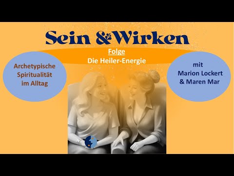 Die archetypische Seelen-Energie 1: Heiler