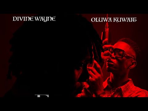 Divine Wayne Ft Oluwa Kuwait (Ecstasy) Visualizer prod : Rileywrldx