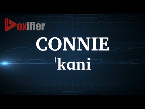 English Pronunciation of Connie - Voxifier.com