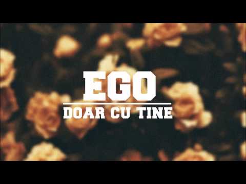 Ego - Doar cu tine [Official HD]