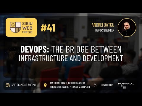 Sibiu Web Meetup #41 - DevOps: The Bridge between Infrastructure and Development