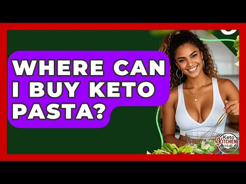 Where Can I Buy Keto Pasta? - Keto Kitchen HQ