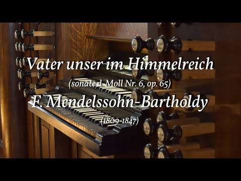 Vater unser im Himmelreich (Sonate 6) - F. Mendelssohn Bartholdy | zondag Rogate