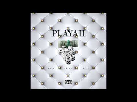 EYYZ, BRAZY, LUCID - PLAYAH (Official audio)