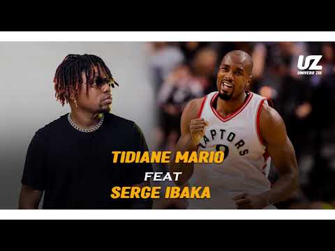 Tidiane Mario feat Serge Ibaka