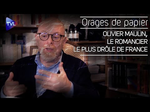 Orages de Papier : Olivier Maulin, le romancier le plus drôle de France