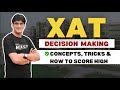 XAT Decision Making Simplified: Concepts, Tricks & How To Score High | XAT Exam Prep