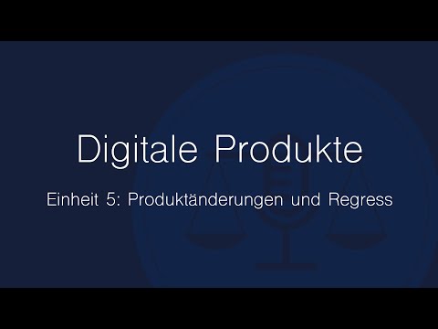 Digitale Produkte im BGB – Einheit 5: Produktänderungen und Regress