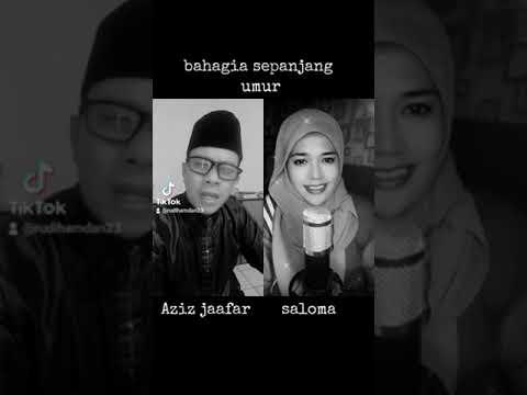 bahagia sepanjang umur "Aziz Jaafar dan Saloma"