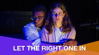 Let the Right One In | Summer Season of Plays 2024 | 24th May 2024
