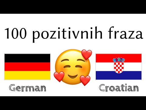 100 pozitivnih fraza +  komplimenata - Njemački + Hrvatski - (izvorni govornik)