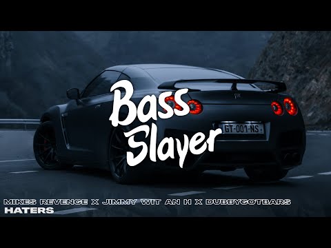 Mikes Revenge x Jimmy Wit An H x Dubbygotbars - Haters 🔊(Bass Boosted)