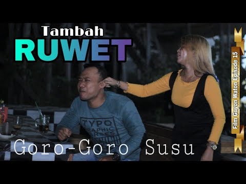 tambah-ruwet-goro-goro-ssu-film-guyon-waton-episode-15-wawan-sudjono-official