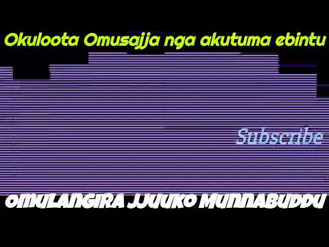 Okuloota Omusajja nga akutuma ebintu - Omulangira Jjuuko Munnabuddu