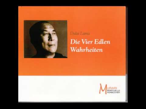 Dalai Lama: 'Die vier edlen Wahrheiten' 05: Abhängiges Entstehen