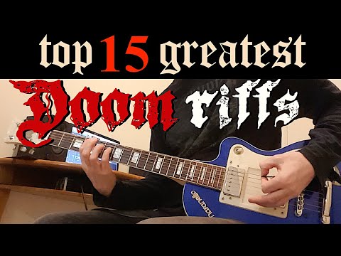 Top 15 Greatest Doom Metal Riffs