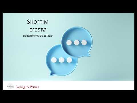 Parsing the Portion - Shoftim