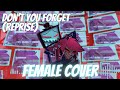 Don T You Forget Reprise Cover Loganne Sedge Hazbin Hotel FEMALE VER