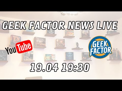 Geek Factor News LIVE - 19.IV.2020 - Pożegnanie .. tymczasowe of kors :)