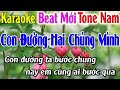 Con Đường Hai Chúng Mình Karaoke Tone Nam Karaoke Hải Nhạc Sống Beat Mới