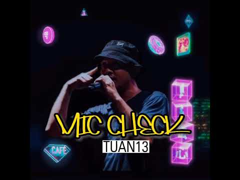 MIC CHECK- TUAN13 (Inspirasi hidup dunia hip-hop) Diss Rapper SLOT & SEXY GOAT by WestWew