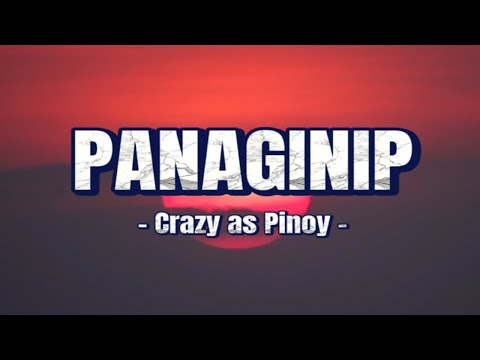 Crazy as Pinoy - Panaginip (Lyrics)