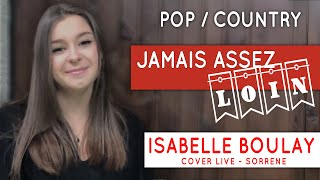ISABELLE BOULAY - JAMAIS ASSEZ LOIN - POP COUNTRY