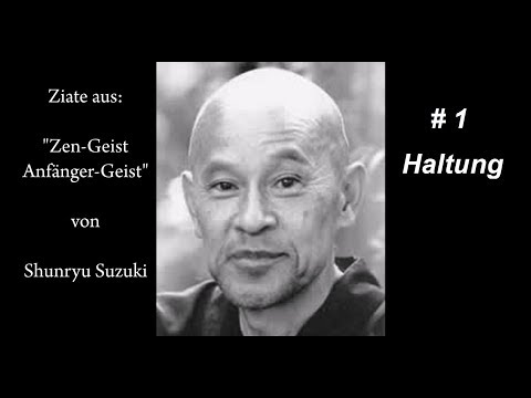 Zen Buddhismus, Sunryu Suzuki, # 1, Haltung