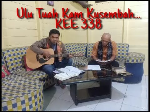 KEE 338 : Ulu Tuah Kam Kusembah