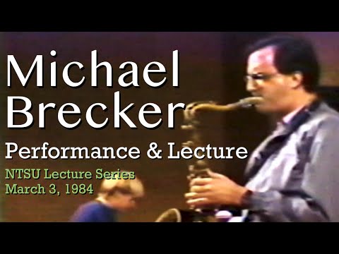 Michael Brecker: 03/03/84, NTSU Spring Lecture Series - Full Appearance (AUDIO REMASTERED)