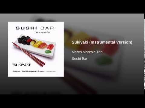 Marco Marzola Trio - Sukiyaki (Hachidai Nakamura - Ei Rokusuke)