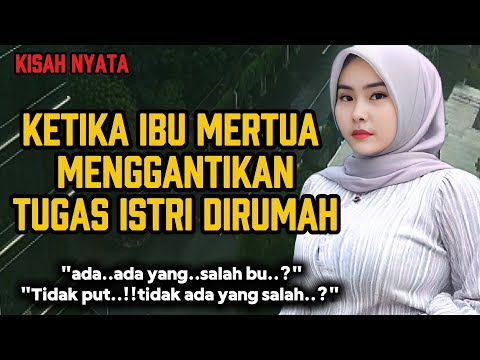 Kisah Nyata | Ibu Mertua Bantu Di Rumah Tiap Hari | Ketika istri di luar negeri