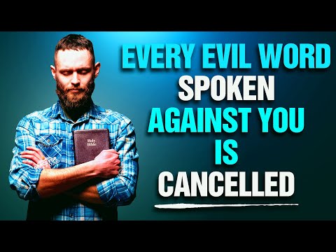 A Prayer To Break and Cancel Every Evil Word Spoken Against You! God Will Protect You!