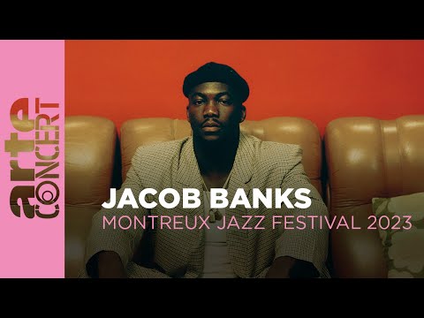 Jacob Banks - Montreux Jazz Festival 2023 – ARTE Concert