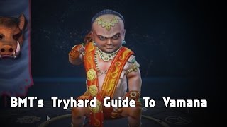 The Tryhard's Guide to Vamana