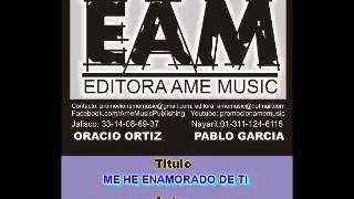 ME HE ENAMORADO DE TI LOEZA VELASCO AME MUSIC