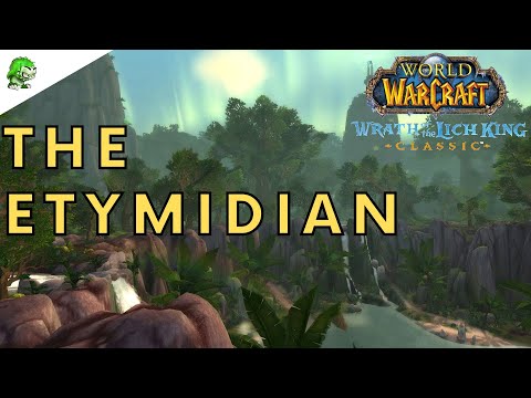 Wotlk Classic The Etymidian