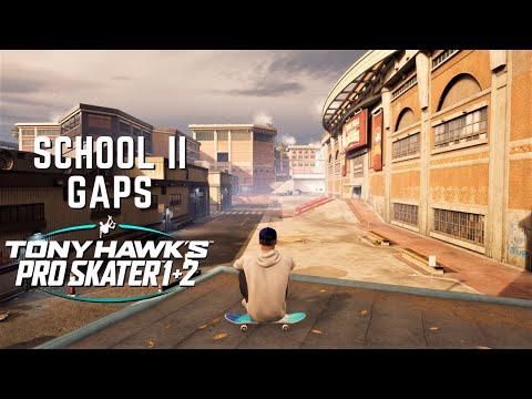 TONY HAWK'S PRO SKATER 1 + 2: School II - All Gaps!