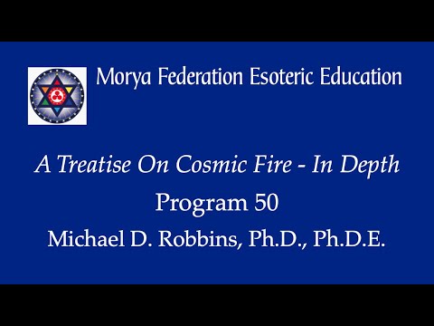 A Treatise on Cosmic Fire in Depth - Program 50