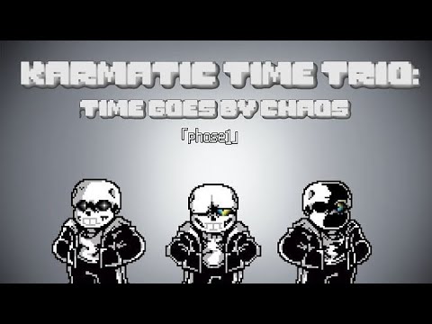 Karmatic Time Trio: Time Goes By Chaos OST-003 [Phase 1] - The Last Fight
