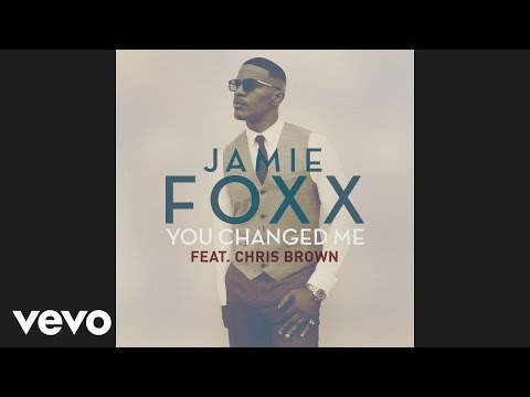 Jamie Foxx - You Changed Me (Official Audio) ft. Chris Brown
