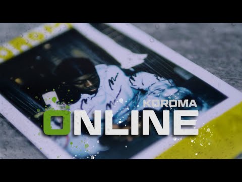 KOROMA - „ ONLINE “  [OFFICIAL 4K VIDEO]