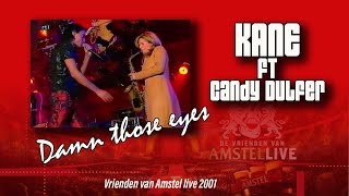 KANE - Vrienden van Amstel live 2001 - Damn Those Eyes ft. Candy Dulfer