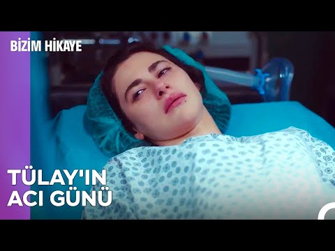 Tülay Bebeklerini Kaybetti! - Bizim Hikaye 41. Bölüm