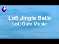 Lofi Jingle Bells - Lofi Gate Music [lofi hip hop/relaxing beats]