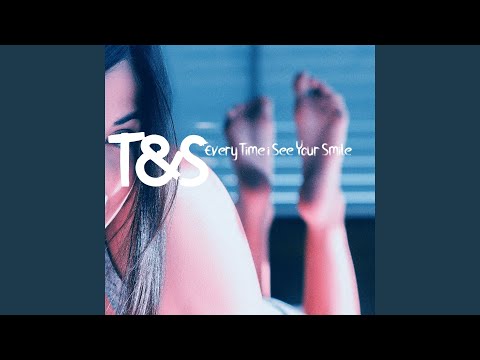Every Time i See Your Smile (Radio Mix)
