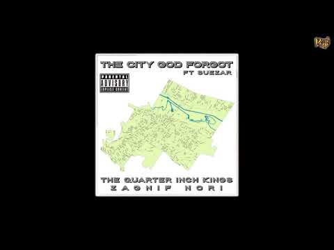 The Quarter Inch Kings x Zagnif Nori x Suezar - The City God Forgot