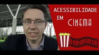 Acessibilidade em Cinemas